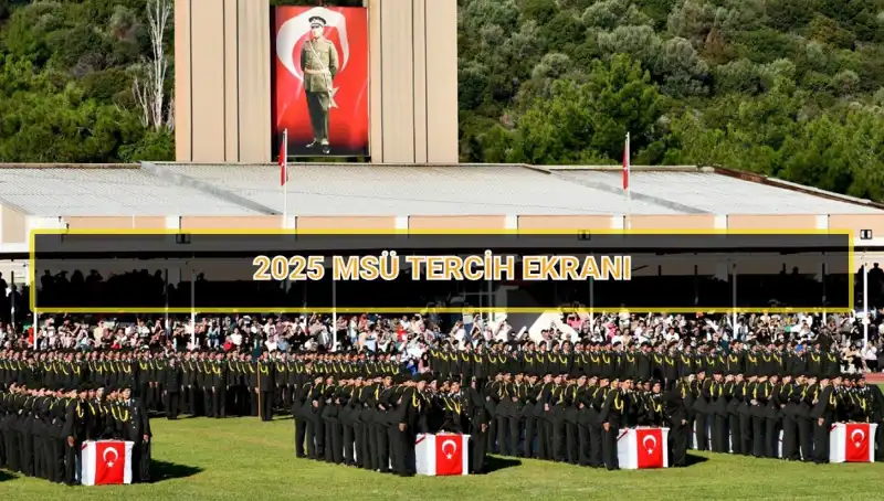 Milli Savunma Üniversitesi 2025 Tercih Süreci: Son Tarih Nedir?