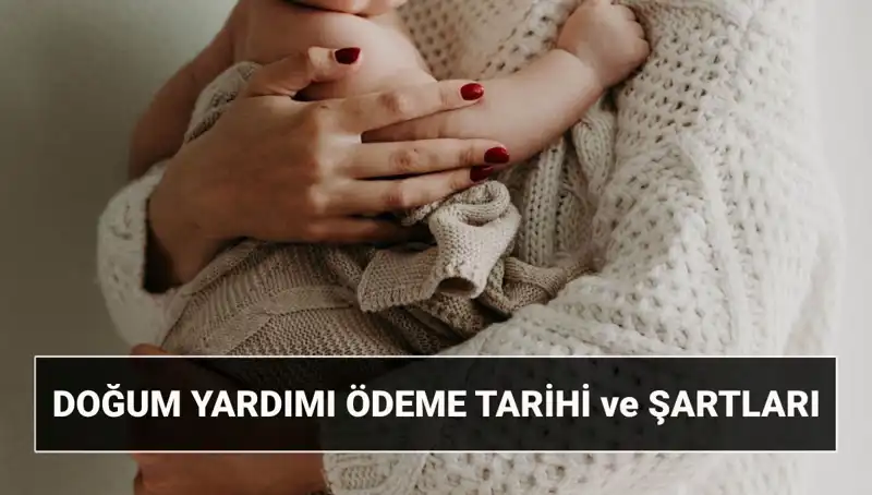 2025 Doğum Yardımı Başvurusunda Sık Sorulanlar ve Yeni Güncellemeler
