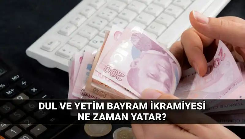 Kurban Bayramı'nda Dul ve Yetim Maaşı İkramiyeleri: 2025'te Ne Kadar Olacak?