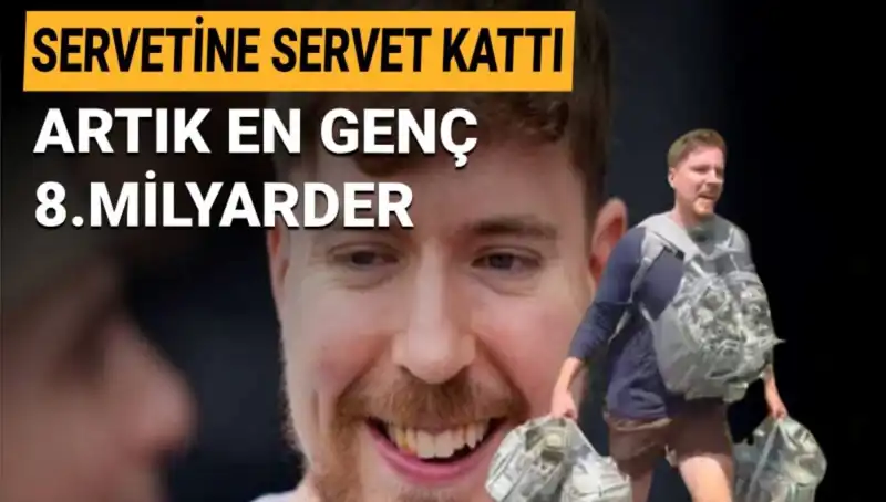 1 Milyar Dolarlık Servetiyle MrBeast, En Genç Milyarder Unvanını Elde Etti!