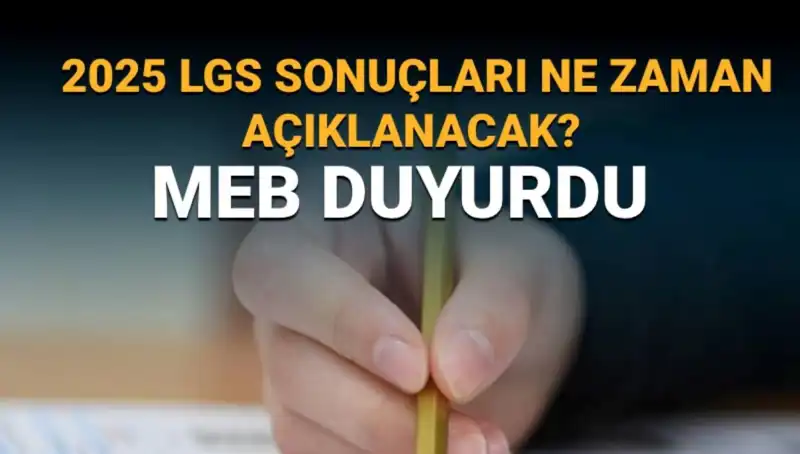 LGS Sonuçları Ne Zaman Açıklanacak? Detaylar Belli Oluyor!