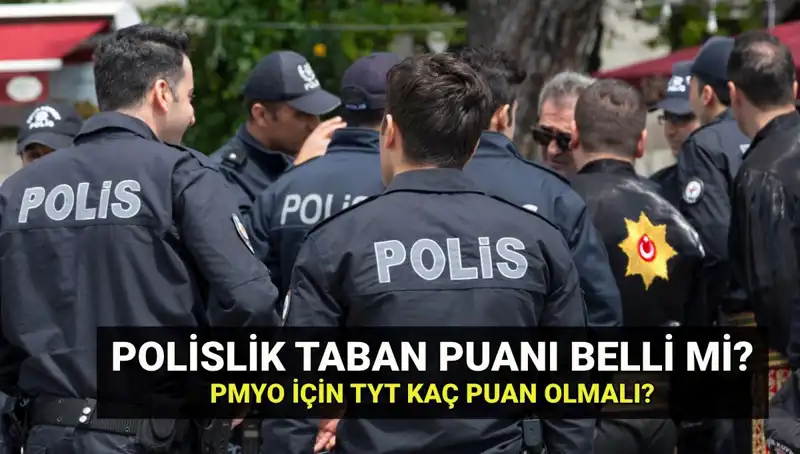 2025 Polislik Taban Puanları ve PMYO Kontenjanları Belli Olacak mı?