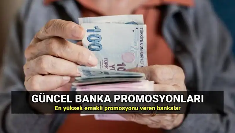 2025'te Emekliler için En Yüksek Promosyon Tutarları Hangi Bankalarda?